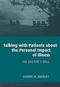 Talking with Patients About the Personal Impact of Ilness : The Doctors Role (Paperback, 1 New ed)
