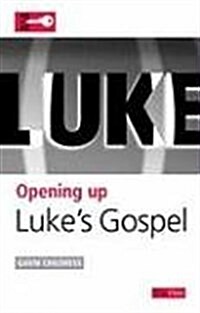 Opening Up Lukes Gospel (Paperback)
