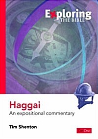 Exploring Haggai: An Expositional Commentary (Paperback)