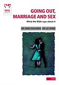 Going Out, Marriage and Sex: What the Bible Says about It (Paperback)