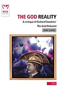 The God Reality: A Critique of Richard Dawkins The God Delusion (Paperback)