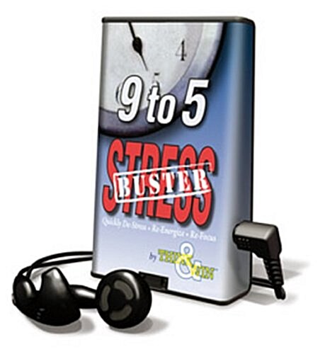 9 to 5 Stress Buster: Quickly de-Stress, Re-Energize, Re-Focus [With Earbuds] (Pre-Recorded Audio Player)