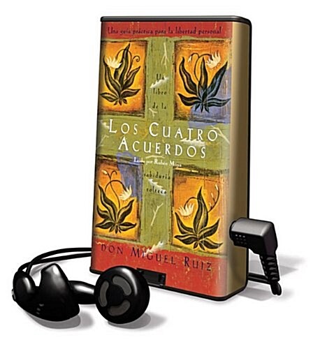 Los Cuatro Acuerdos: Una Guia Practica Para la Libertad Personal [With Earbuds] (Pre-Recorded Audio Player)