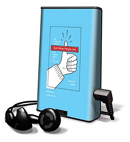 Stuff White People Like: The Definitive Guide to the Unique Taste of Millions [With Earbuds] (Pre-Recorded Audio Player)