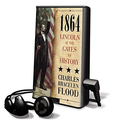 1864: Lincoln at the Gates of History [With Earbuds] (Pre-Recorded Audio Player)