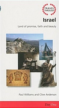 Travel Through Israel: Land of Promise, Faith and Beauty (Paperback)