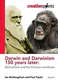 Darwin and Darwinism 150 Years Later: Biblical Faith and the Christian Worldview (Paperback)