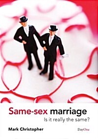 Same-Sex Marriage: Is It Really the Same? (Paperback)