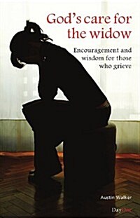 Gods Care for the Widow: Encouragement and Wisdom for Those Who Grieve (Paperback)