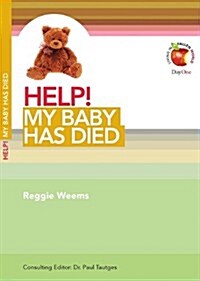 Help! My Baby Has Died (Paperback)