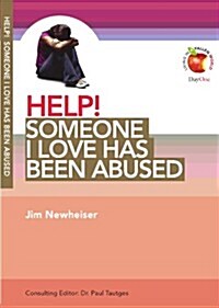 Help! Someone I Love Has Been Abused (Paperback)