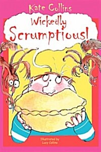 Wickedly Scrumptious! (Paperback)