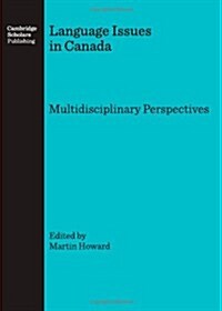 Language Issues in Canada : Multidisciplinary Perspectives (Hardcover)