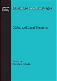 Language and Languages: Global and Local Tensions (Hardcover, New ed)