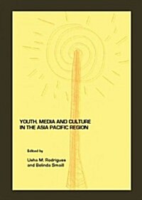 Youth, Media and Culture in the Asia Pacific Region (Hardcover)
