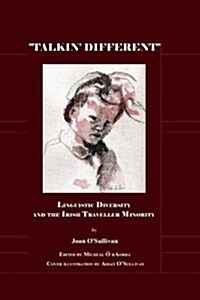 Talkin Different : Linguistic Diversity and the Irish Traveller Minority (Hardcover)