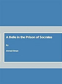 Belle in the Prison of Socrates (Hardcover)