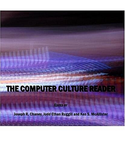 The Computer Culture Reader (Hardcover)