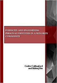 Ethnicity and Englishness : Personal Identities in a Minority Community (Paperback)