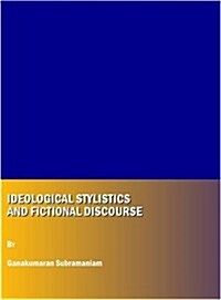 Ideological Stylistics and Fictional Discourse (Hardcover)