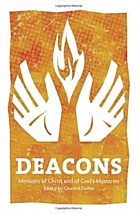 Deacons: Ministers of Christ and of Gods Mysteries (Paperback)