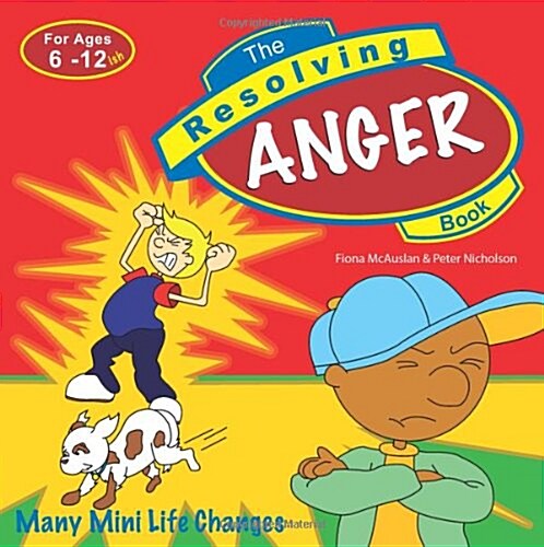 The Resolving Anger Book: Many Mini Life Changes (Paperback)