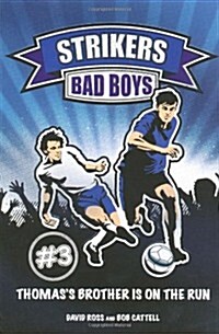 Strikers: Bad Boys : Book 3 (Paperback)