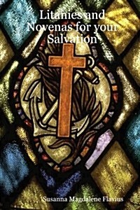 Litanies and Novenas for Your Salvation (Paperback)