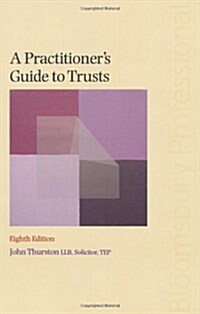 A Practitioners Guide to Trusts (Paperback, 8th)