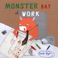 Monster day at work 