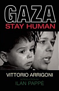 Gaza : Stay Human (Paperback)