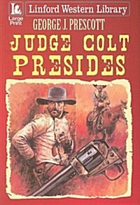 Judge Colt Presides (Paperback)