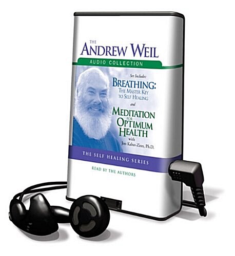 The Andrew Weil Audio Collection: Breathing: The Masterkey to Self Healing/Meditation for Optimum Health [With Earbuds]                                (Pre-Recorded Audio Player)