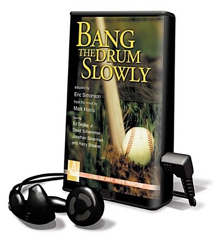 Bang the Drum Slowly [With Earbuds] (Pre-Recorded Audio Player)