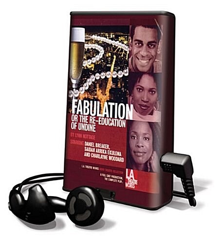 Fabulation: Or the Re-Education of Undine [With Earbuds] (Pre-Recorded Audio Player)