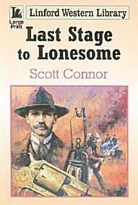 Last Stage to Lonesome (Paperback)