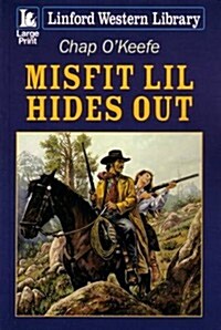 Misfit Lil Hides Out (Paperback)