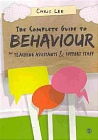 The Complete Guide to Behaviour for Teaching Assistants and Support Staff (Paperback)