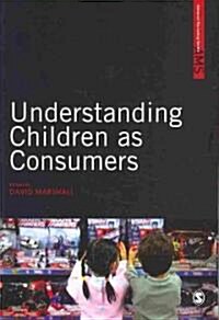 Understanding Children As Consumers (Paperback)