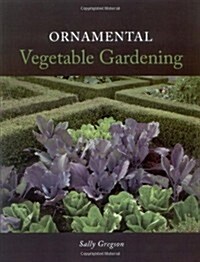 Ornamental Vegetable Gardening (Paperback)