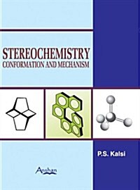 Stereochemistry : Conformation and Mechanism (Hardcover)