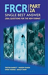 Frcr Part 2a: Single Best Answer (Sba) Questions for the New Format (Paperback)