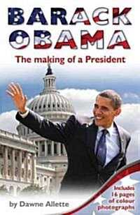 Barack Obama : The Making of a President (Paperback)