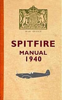 Spitfire Manual 1940 (Paperback)
