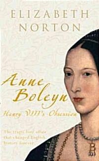 Anne Boleyn : Henry VIIIs Obsession (Paperback)