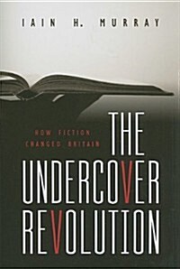 The Undercover Revolution: How Fiction Changed Britain (Paperback)