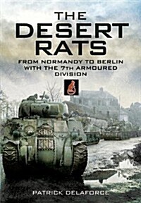 Churchills Desert Rats in North-West Europe: From Normandy to Berlin (Hardcover)