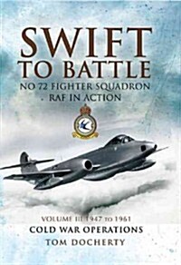 Swift to Battle: 72 Fighter Squadron RAF in Action (Hardcover)