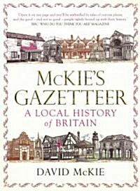Mckies Gazetteer : A Local History of Britain (Paperback)