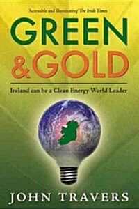 Green & Gold: Ireland a Clean Energy World Leader? (Paperback)